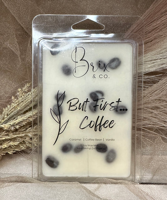 But First...Coffee Soy Wax Melt